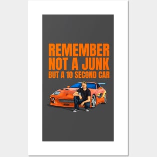 Remember not a junk but a 10 second car ( Fast and furious Supra ) Posters and Art